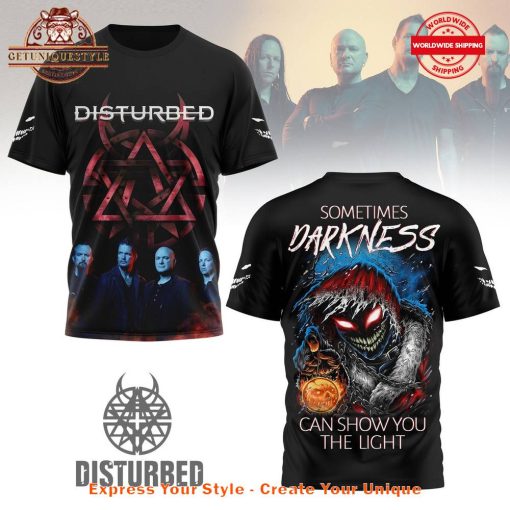 Disturbed Sometimes Darkness Can Show You The Light Shirt