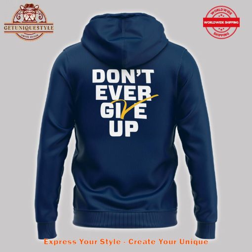 Don’t Ever Give Up Michigan Basketball Limited Edition Hoodie