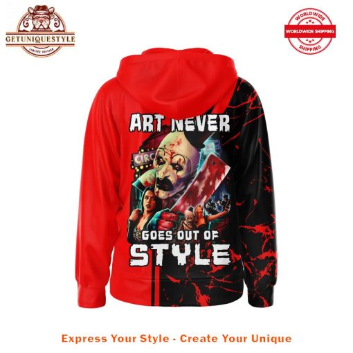 Terrifier Art Never Goes Out Of Style Hoodie