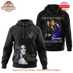 Celina Dion Everything Because You Loved Me Shirt Collection