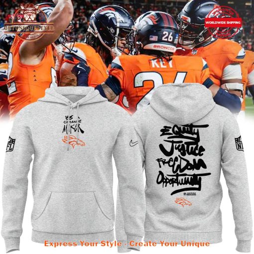 Denver Broncos Be A Change Maker Hoodie