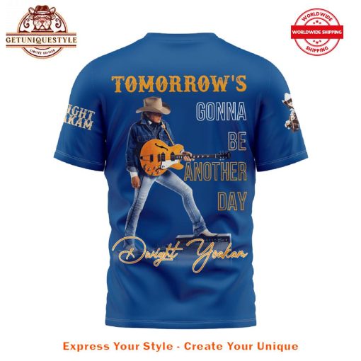 Dwight Yoakam Tomorrows Gonna Be Another Day Shirt