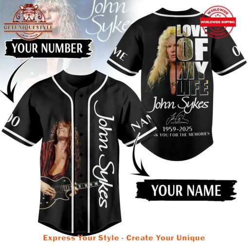 John Sykes Love Of My Life Baseball Jersey