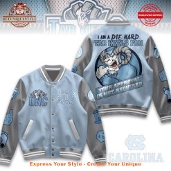 North Carolina Tar Heels I Am A Die Hard Baseball Jacket