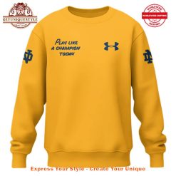 Notre Dame Football Play Like a Champion Today Sweatshirt