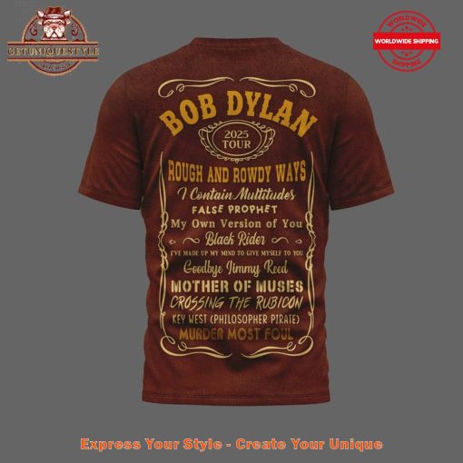 Bob Dylan Rough And Rowdy Ways Tour 2025 Shirt