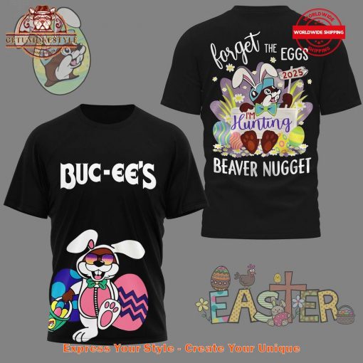 Buc-ee’s Easter Forget The Eggs 2025 Shirt