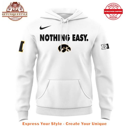 Iowa Hawkeyes Nothing Easy Limited Edition White Hoodie