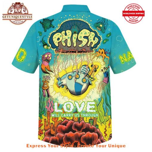 Phish Band Love Will Carry Us Through Hawaiian Shirt