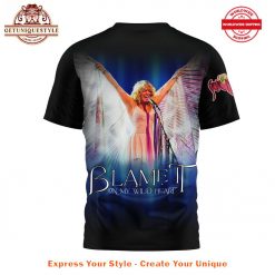 Stevie Nicks Blame It On My Wild Heart Shirt